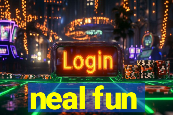 neal fun